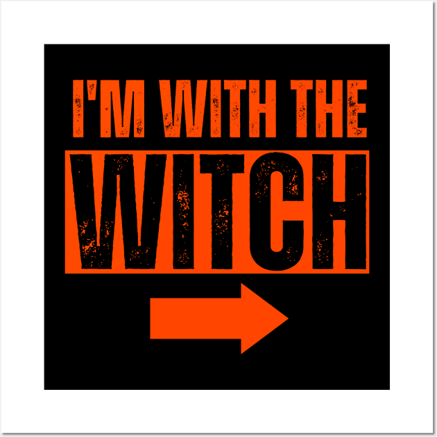 I'm with the witch Wall Art by DewaJassin